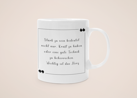 „Herz über Stärke“ - Tasse - Anime Zitate