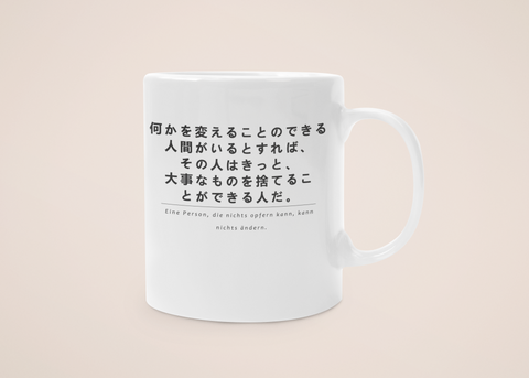 „Opfer & Wandel“ - Tasse - Anime Zitate