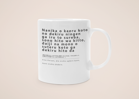 „Opfer & Wandel“ - Tasse - Anime Zitate