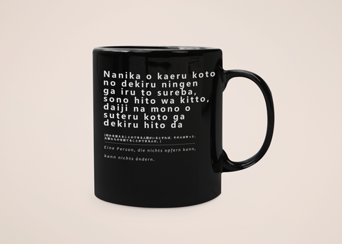 „Opfer & Wandel“ - Tasse - Anime Zitate