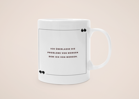 „Problem? Morgen.“ - Tasse - Anime Zitate