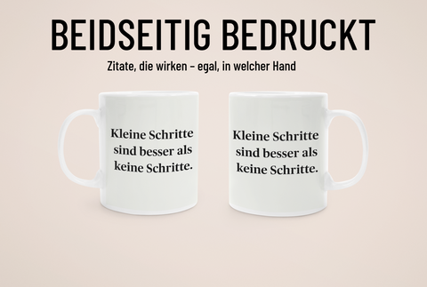 „Kleine Schritte“ – Tasse – Sprüche