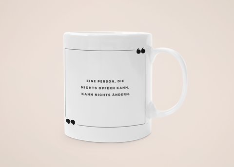 „Opfer & Wandel“ - Tasse - Anime Zitate